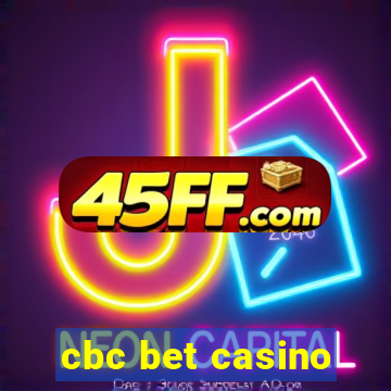 cbc bet casino
